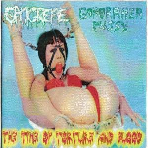 Gonorrhea Pussy : The Time of Torture and Blood